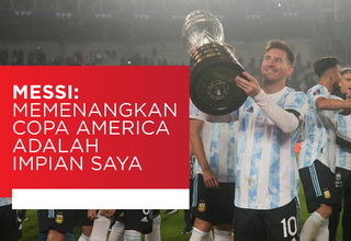 Messi: Memenangkan Copa America Adalah Impian Saya