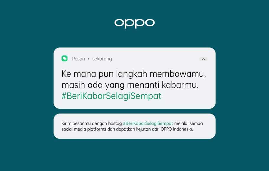 OPPO menggelar kampanye digital #BeriKabarSelagiSempat selama bulan Ramadan 2022.