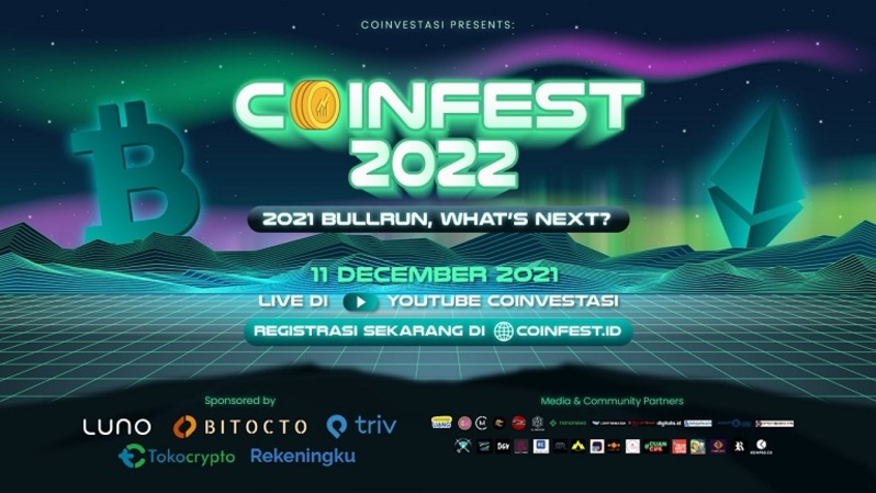 Coinfest menggelar event Coinfest 2022, dengan mengusung tema 2021 Bullrun, whats next?.pada 11 Desember 2021.