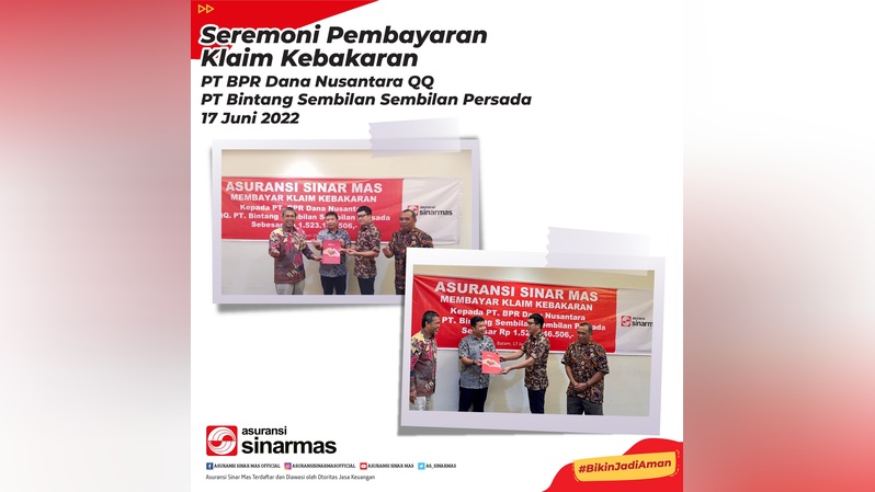 PT Asuransi Sinar Mas Cabang Tanjung Pinang Batam membayarkan klaim asuransi kebakaran kepada PT Bintang SEmbilan SEmbilan PErsada senilai Rp1,523 miliar. 