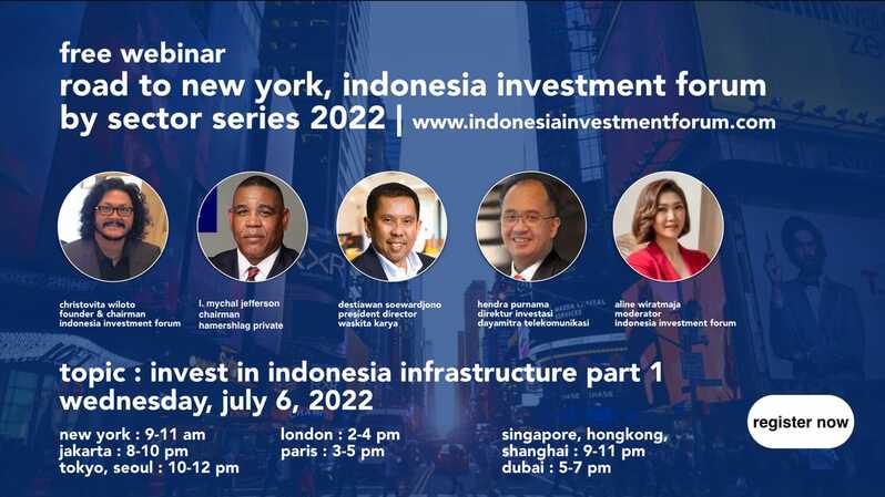 Indonesia memiliki peluang investasi yang besar. Untuk itu, New York, Indonesia Investment Forum By Sector Series 2022 siap digelar. 